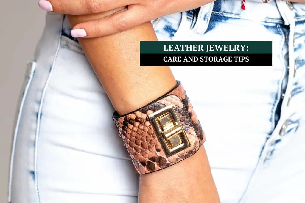 How to Care and Preserve your Leather Jewelry - Beads and Pieces